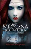 Gibb_A.-_Mroczna_bohaterka._Kolacja_z_wampirem..jpg